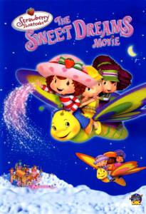    - Strawberry Shortcake: The Sweet Dreams Movie online 