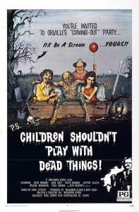      - Children Shouldn't Play with Dead Things online 